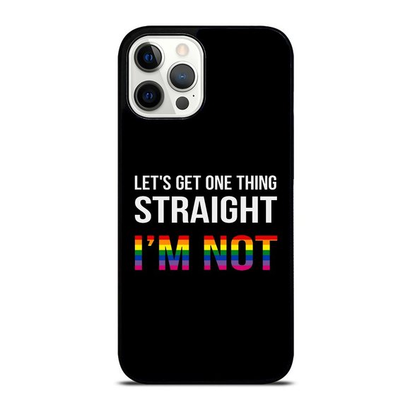 Let's Get One Thing Straight I'm Not LGBT Pride Flag iPhone Case - Picture 1 of 1